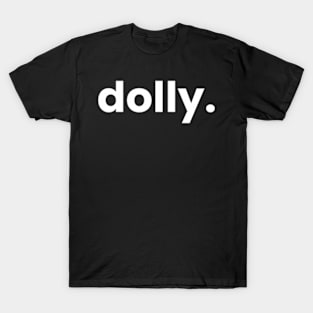 Hi My Is Dolly It Has My On It Dolly T-Shirt